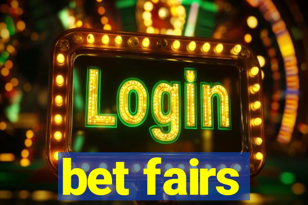 bet fairs