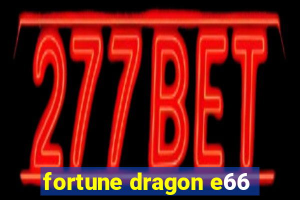 fortune dragon e66