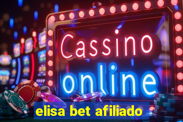 elisa bet afiliado