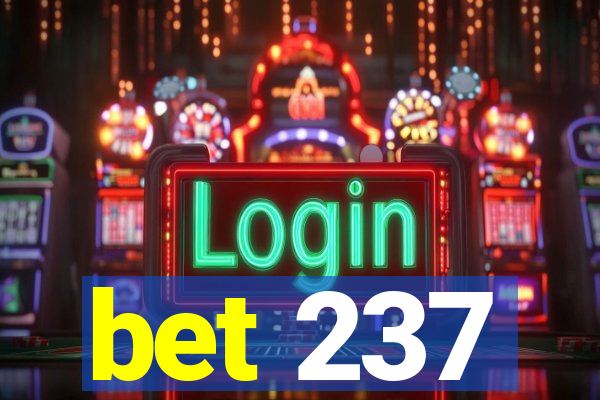 bet 237