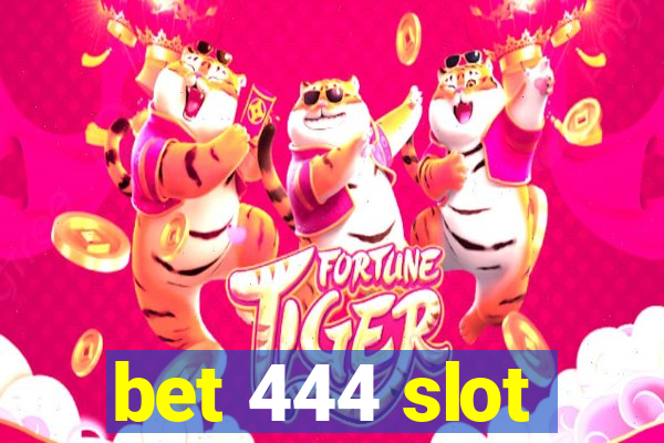 bet 444 slot