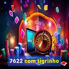 7622 com tigrinho