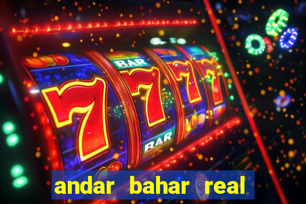 andar bahar real cash money