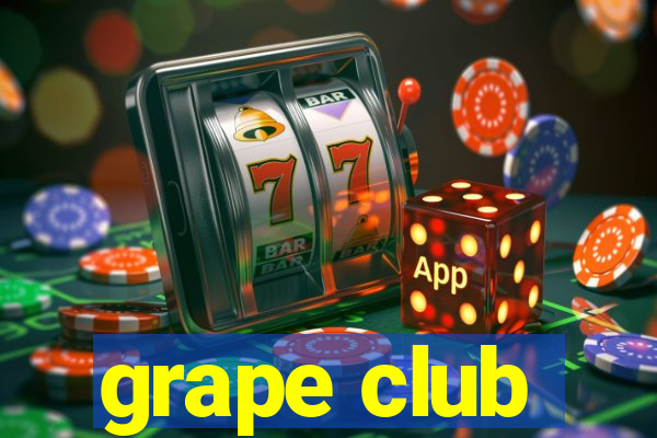 grape club