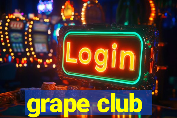 grape club