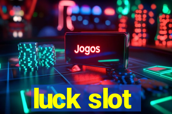 luck slot