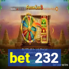 bet 232