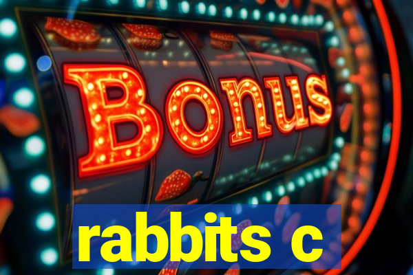 rabbits c