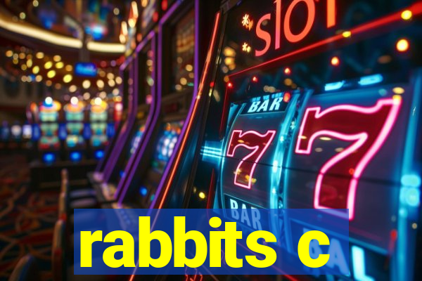 rabbits c