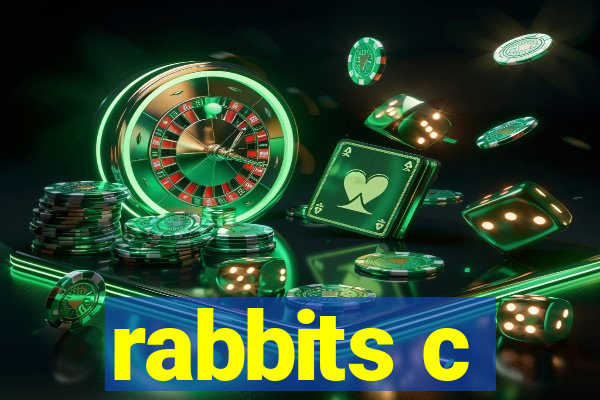 rabbits c