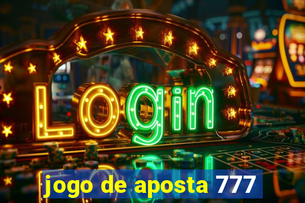 jogo de aposta 777