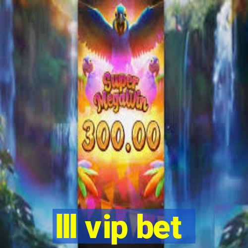 lll vip bet