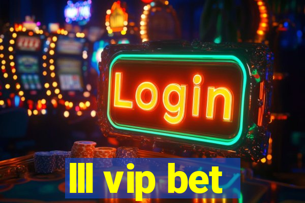 lll vip bet