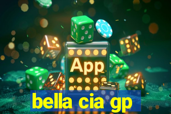 bella cia gp