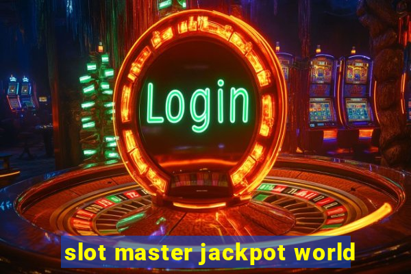 slot master jackpot world