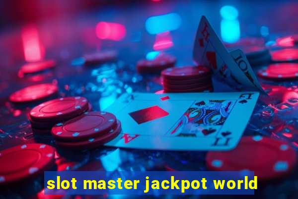 slot master jackpot world