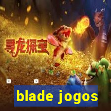 blade jogos