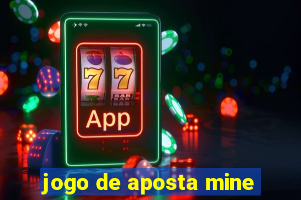 jogo de aposta mine