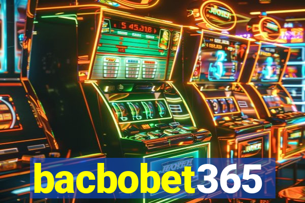 bacbobet365