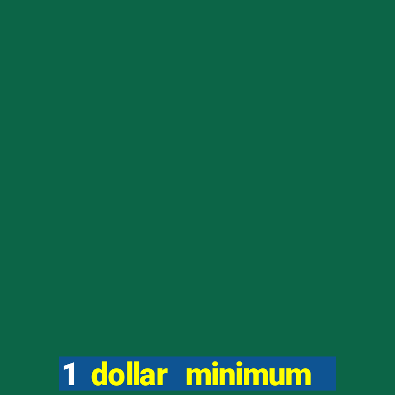 1 dollar minimum deposit casino nz