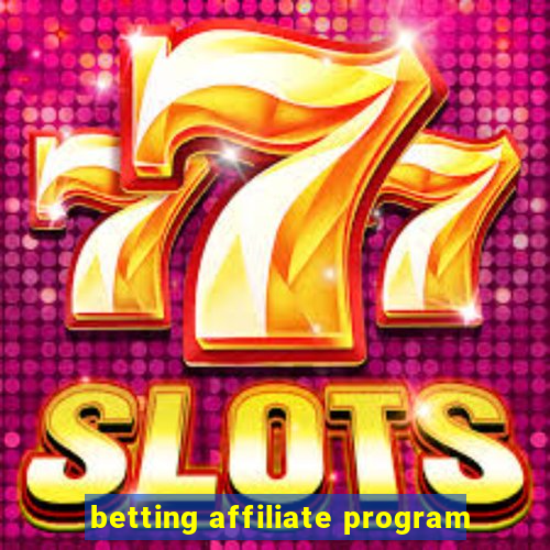 betting affiliate program