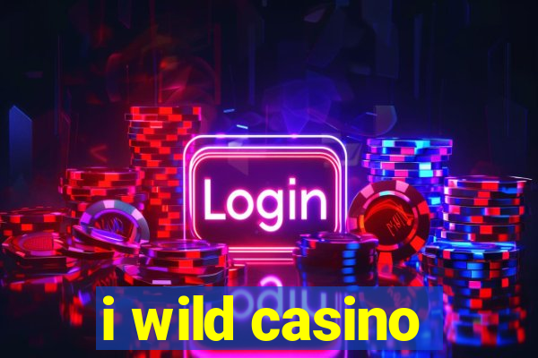 i wild casino