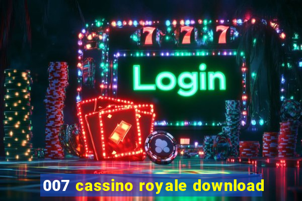 007 cassino royale download