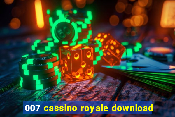 007 cassino royale download