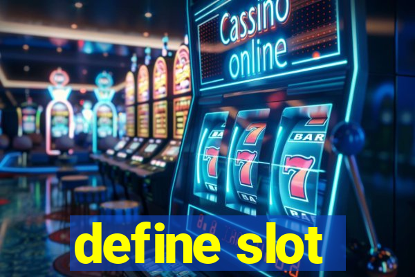 define slot