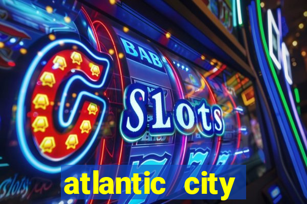 atlantic city casinos resorts