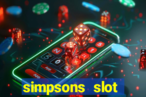 simpsons slot machine locations