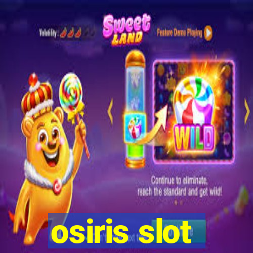 osiris slot