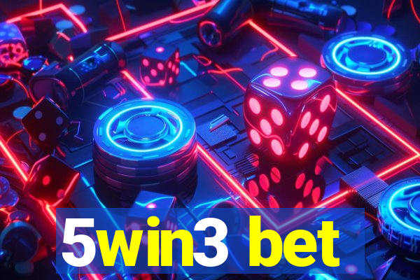 5win3 bet