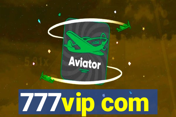 777vip com