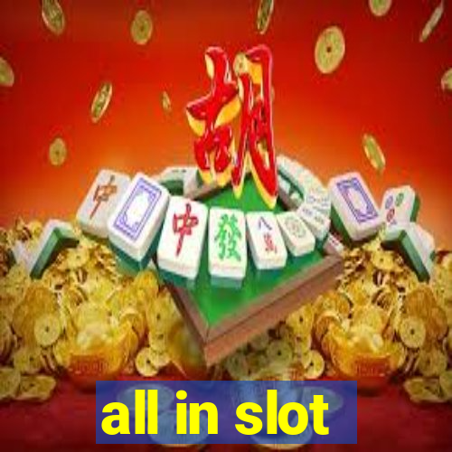 all in slot