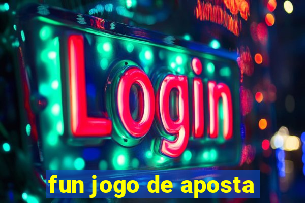 fun jogo de aposta