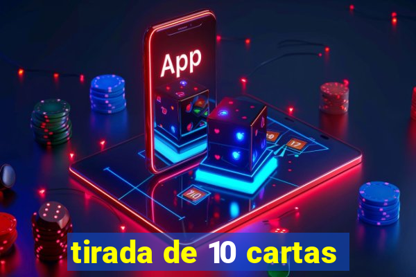 tirada de 10 cartas