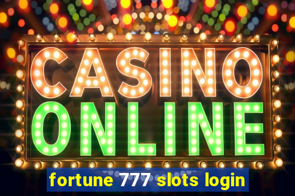 fortune 777 slots login