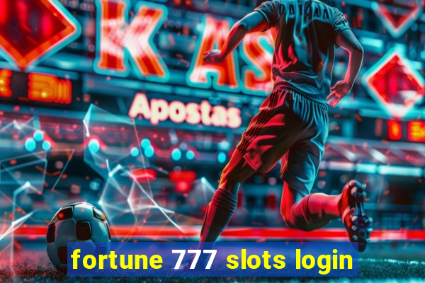 fortune 777 slots login