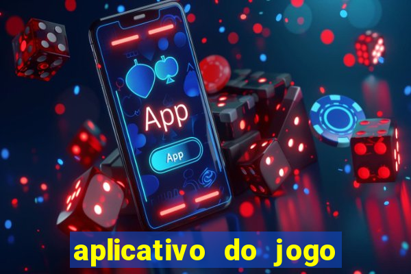 aplicativo do jogo do tigrinho