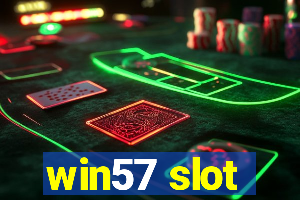 win57 slot