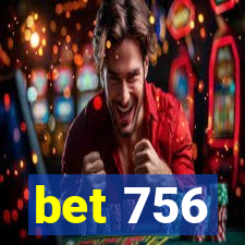 bet 756