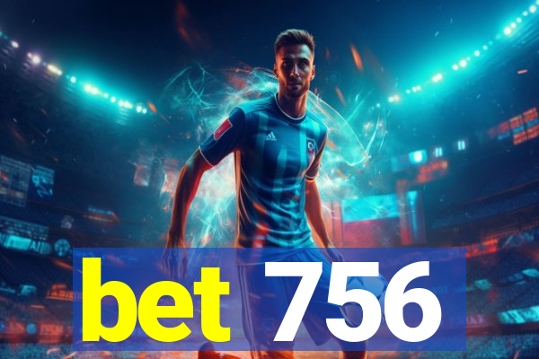 bet 756