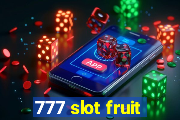 777 slot fruit