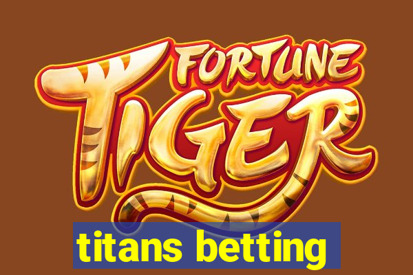 titans betting