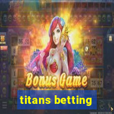 titans betting