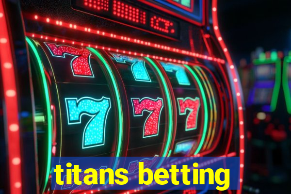 titans betting