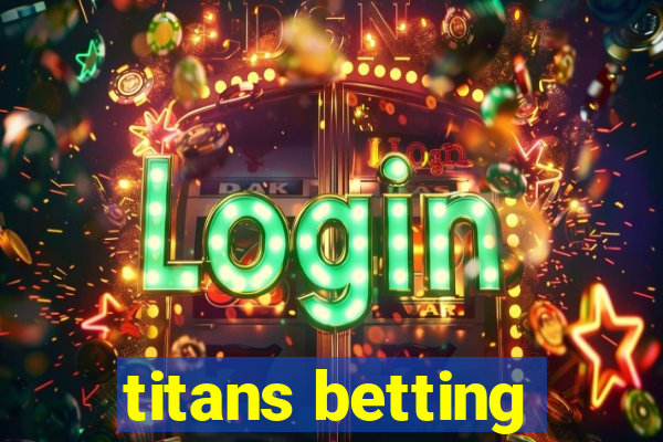 titans betting