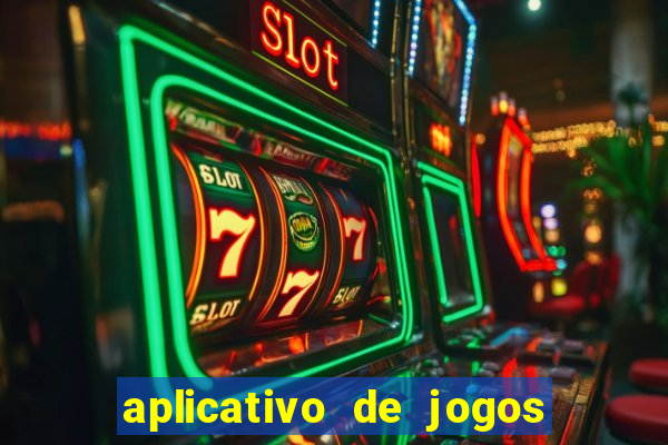 aplicativo de jogos que dá dinheiro