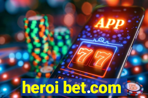 heroi bet.com